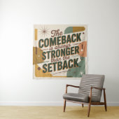 The Comeback Is Always Stronger Than The Setback Wandteppich (Beispiel)