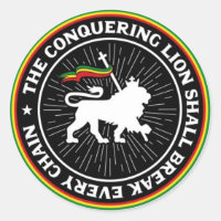 The Conquering Lion Shall Break Every Chain Rasta
