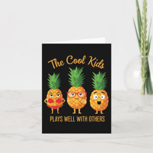 The Cool Kids Plays Well With Others Ananas Karte