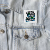 The Coolest People on Earth Live in Los Angeles Button (Beispiel)