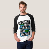 The Coolest People on Earth Play Dulcimer T-Shirt (Vorne ganz)