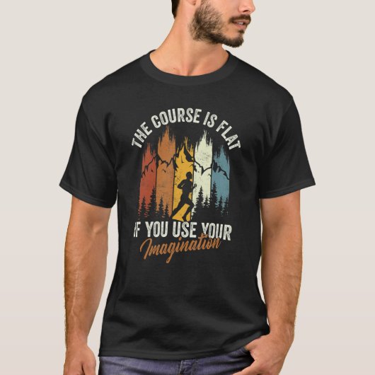 The Course Is Flat Use Imagination Cross Country C T-Shirt (Vorderseite)