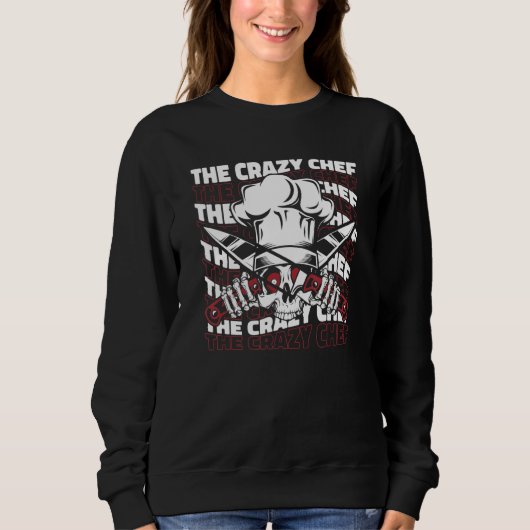 The Crazy Chef De Cuisine Sweatshirt (Vorderseite)