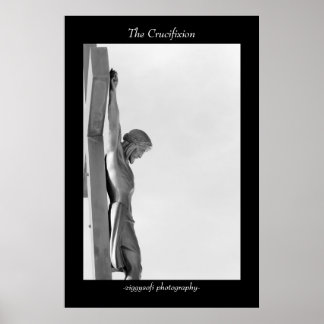 The crucifixion of Jesus Christ poster