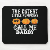 The Cutest Little Pumpkins Call Me Daddy Mousepad (Vorne)