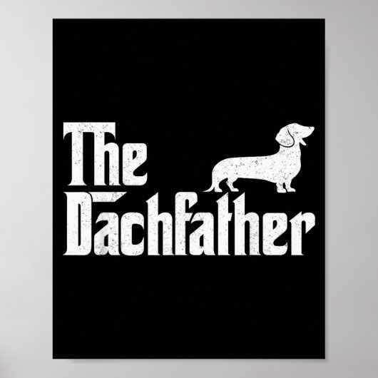 The Dachshund Funny Wiener Dog For Men Fathers Day Poster (Vorne)