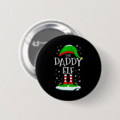The Daddy Elf Christmas Family Matching Xmas Dad G Button (Vorne & Hinten)