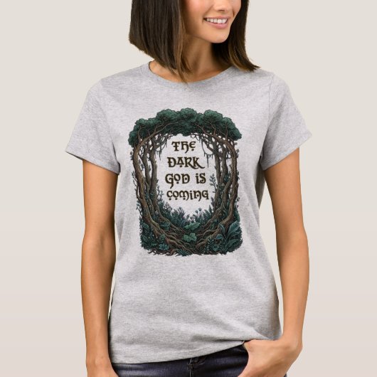 The Dark God is Coming T-Shirt (Vorderseite)