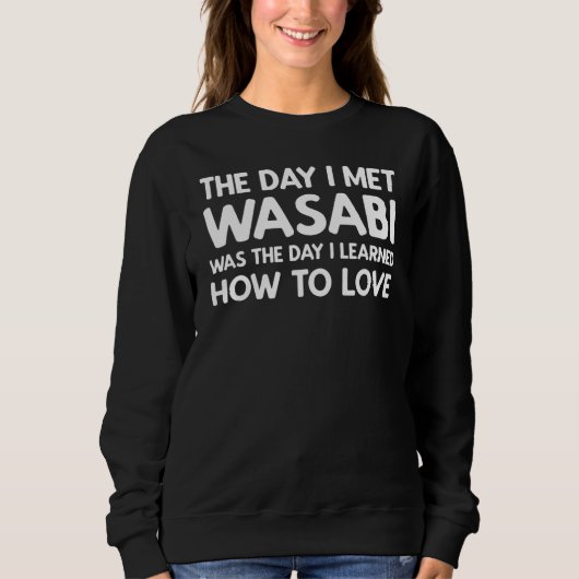 The Day I Met Wasabi - Wasabi Sweatshirt (Vorderseite)