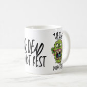 The Dead Do Not Rest - Coffee Mug Kaffeetasse (VorderseiteRechts)