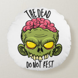 The Dead Do Not Rest - Pillow Rundes Kissen