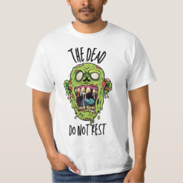 The Dead Do Not Rest T-Shirt