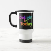 "The Delight in Today" Reisecoffee Mug Reisebecher (Links)