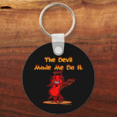 The Devil Made Me Do it! Schlüsselanhänger (Vorderseite)