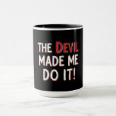 The Devil Made Me Do It! Tasse (Zentrum)
