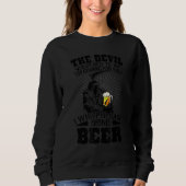 The Devil Whispered To Me I Whisper Back Bring Bee Sweatshirt (Vorderseite)