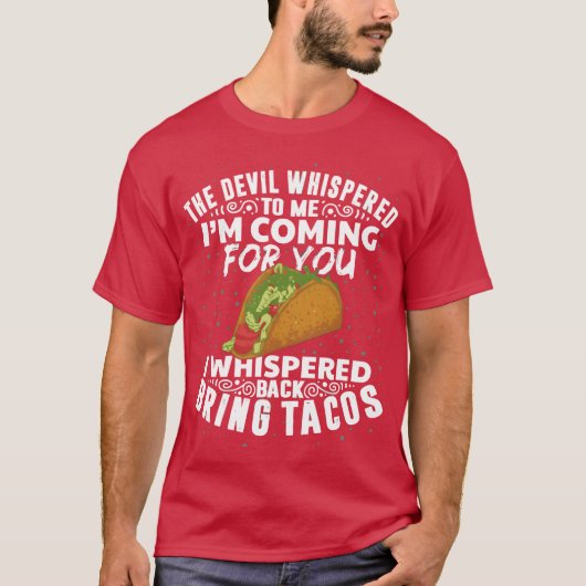 The Devil Whisperedacos Funny Meican Food Veter fa T-Shirt (Vorderseite)