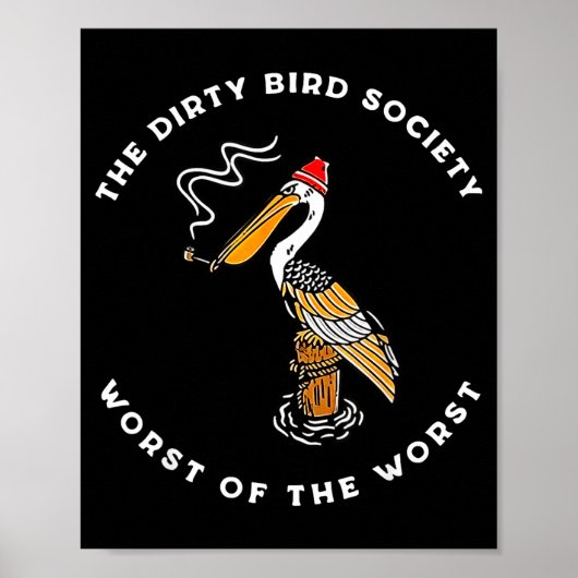 The Dirty Bird Society Worst Of The Worst Cartoon  Poster (Vorne)