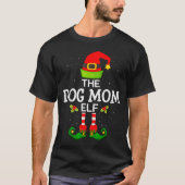 The Dog Mom Elf Christmas Family Matching Pajama M T-Shirt (Vorderseite)