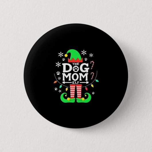 The Dog Mom Elf Xmas Funny Dogs lover Christmas Do Button (Vorderseite)