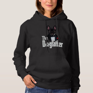 The Dogfather French Bulldog Dad Frenchie dog Hoodie