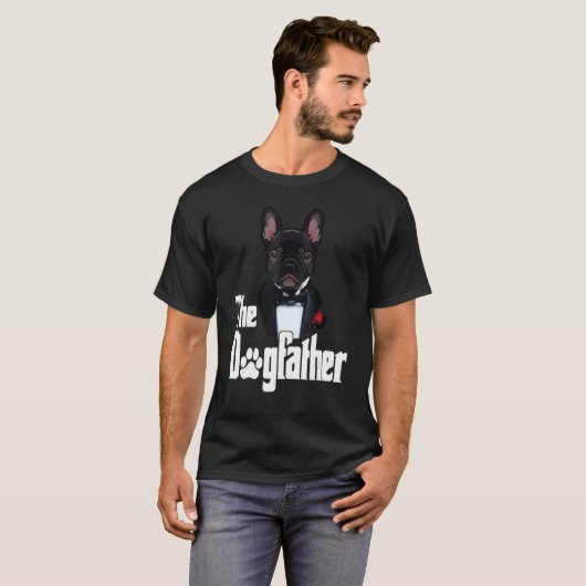 The Dogfather French Bulldog Dad Frenchie dog T-Shirt (Vorne ganz)
