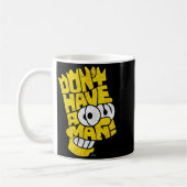 The Don't Have A Cow Man  Kaffeetasse (Links)