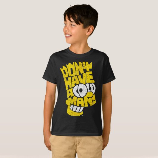 The Don't Have A Cow Man  T-Shirt (Vorne ganz)