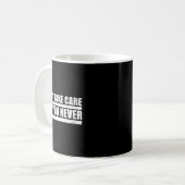 The Don't Take Care Challenge Quote (distressed Co Kaffeetasse (Vorderseite Links)