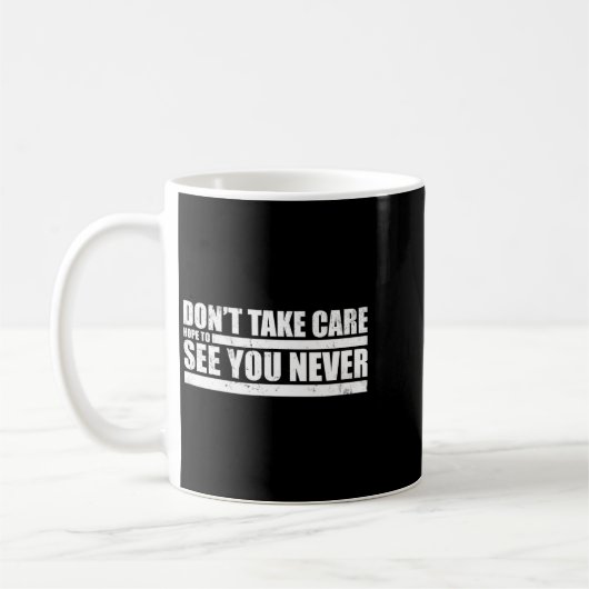 The Don't Take Care Challenge Quote (distressed Co Kaffeetasse (Links)