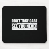 The Don't Take Care Challenge Quote (distressed Co Mousepad (Vorne)