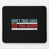 The Don't Take Care Challenge Quote (distressed Co Mousepad (Vorne)