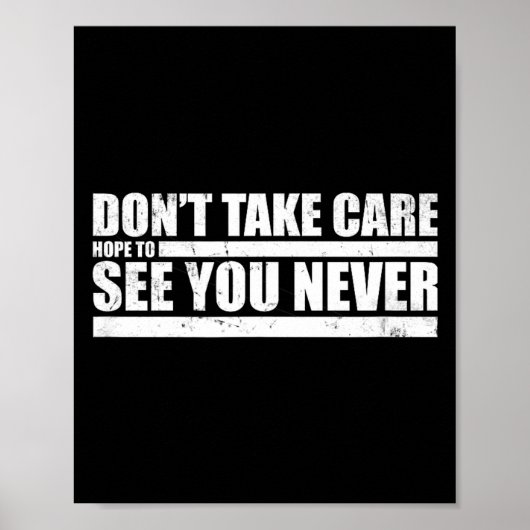 The Don't Take Care Challenge Quote (distressed Co Poster (Vorne)