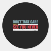 The Don't Take Care Challenge Quote (distressed Co Runder Aufkleber (Vorderseite)