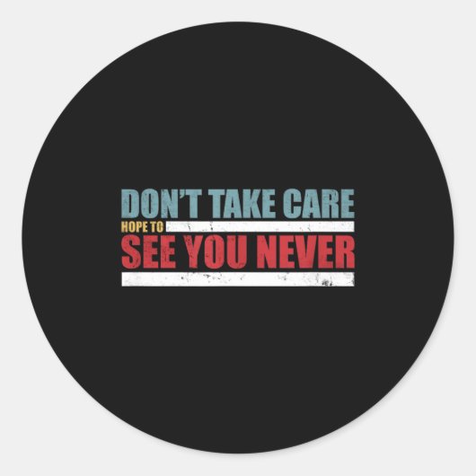 The Don't Take Care Challenge Quote (distressed Co Runder Aufkleber (Vorderseite)