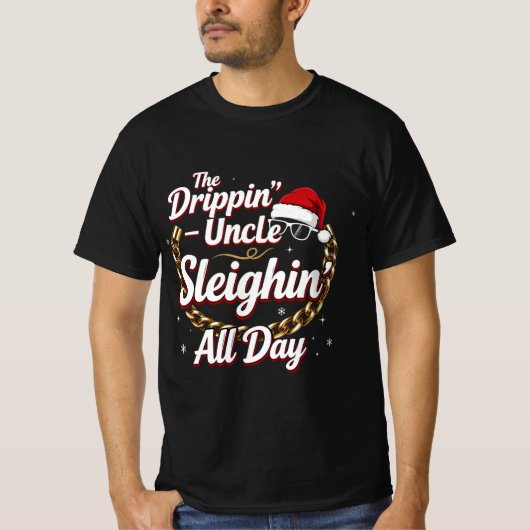 The Drippin’ Uncle – Sleighin’ All Day | Urban Chr T-Shirt (Vorderseite)