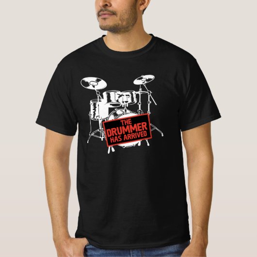 The Drummer Has Arrived T-Shirt (Vorderseite)