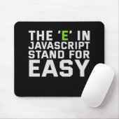 The E in Javascript Stand For Easy Funny Coding Mousepad (Mit Mouse)