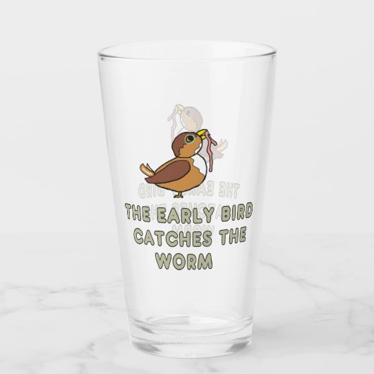 The Early Bird Catches The Worm Glas (Vorderseite)