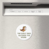 The Early Bird Catches The Worm Magnet (In Situ (Geschirrspüler))