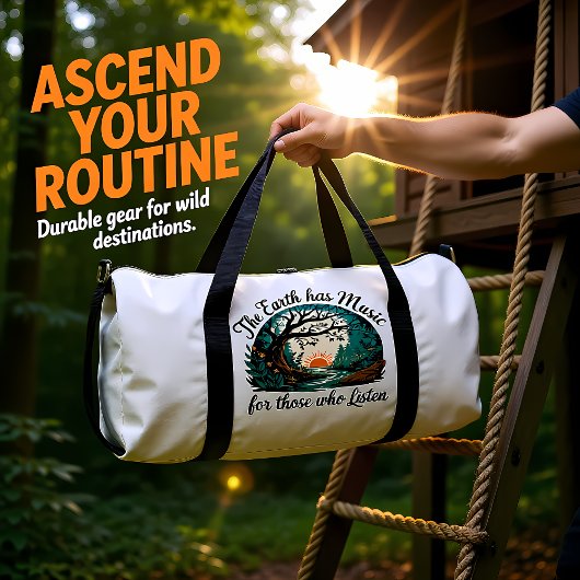 The Earth Has Music" - Nature Lover's  Duffle Bag