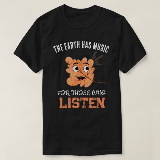 "The Earth Has Music" Smiling Leaf T-Shirt (Design vorne)