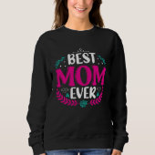 The Element Of Life Is Mother  218 Sweatshirt (Vorderseite)