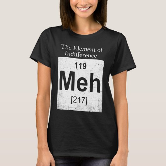 The Elements Of Indifference Science Teacher T-Shirt (Vorderseite)