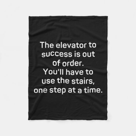 The Elevator To Success Is Out Of Order - Funny Mo Fleecedecke (Vorderseite)