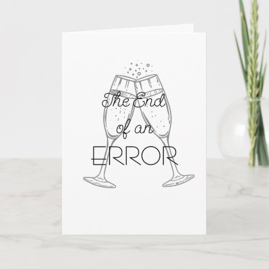 The End of an Error Champagne Divorce Card Karte (Vorderseite)