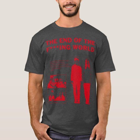 The End ofhe F ing Wolrd Movie gift T-Shirt (Vorderseite)