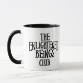 The Enlighed Beings Club Funny Tasse (Links)