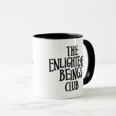 The Enlighed Beings Club Funny Tasse (VorderseiteRechts)