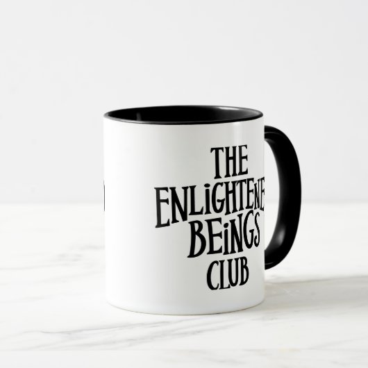 The Enlighed Beings Club Funny Tasse (VorderseiteRechts)